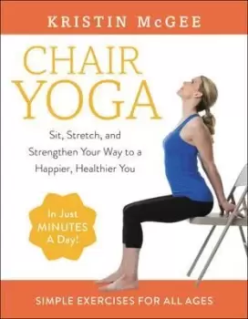 Image of Chair Yoga by Kristin Mcgee