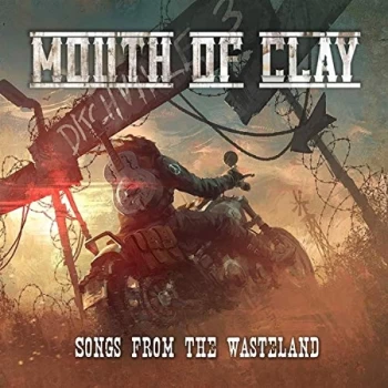 image of Mouth Of Clay - Songs of the Wasteland CD