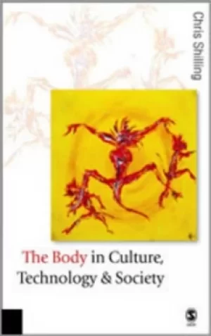 Image of The body in culture technology and society by Chris Shilling