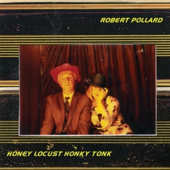 Image of Robert Pollard - Honey Locust Honky Tonk CD