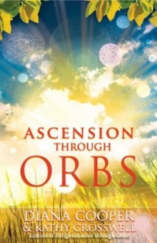 Image of Ascension through Orbs by Diana Cooper Paperback