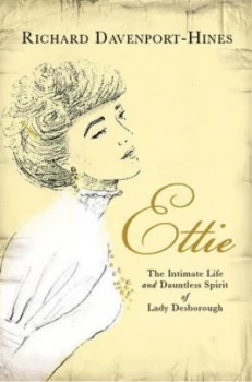 Image of Ettie by Richard Davenport-Hines Hardback