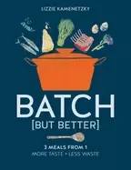 Image of batch but better 3 meals from 1 more taste less waste