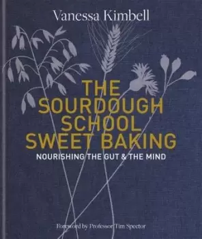 Image of The Sourdough School: Sweet Baking - Vanessa Kimbell - Hardback - Used
