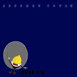 Image of Jeffrey Novak - Lemon Kid Vinyl