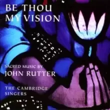 image of Be Thou My Vision (Cambridge Singers)