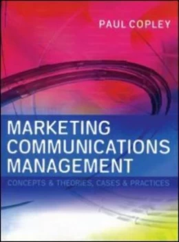 Image of Marketing Communications Management by Paul Copley Paperback