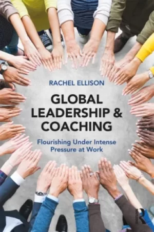 Image of Global Leadership and CoachingFlourishing under intense pressure at work