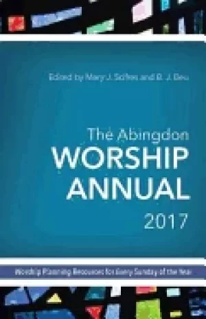 Image of abingdon worship annual 2017 worship planning resources for every sunday of