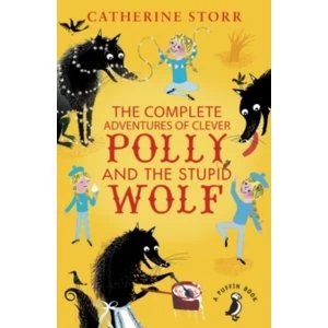 Image of The Complete Adventures of Clever Polly and the Stupid Wolf