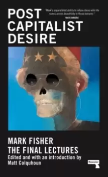 Image of Postcapitalist Desire : The Final Lectures