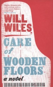 Image of Care of Wooden Floors by Will Wiles Hardback