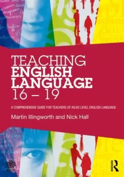 Image of Teaching English Language 16 - 19A comprehensive guide for teachers of AS/A2 level English Language