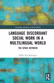 Image of Language Discordant Social Work in a Multilingual World The Space Between
