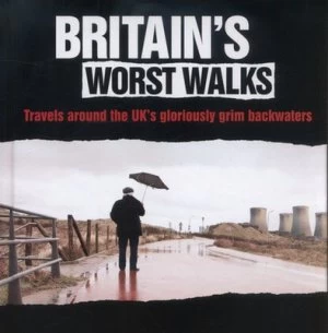 Image of Britains Worst Walks by Ben Hind Hardback