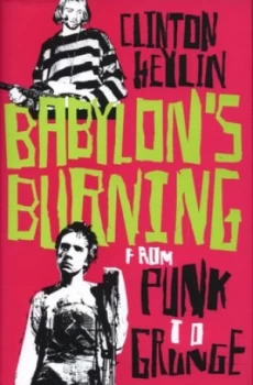 Image of Babylons Burning by Clinton Heylin Hardback