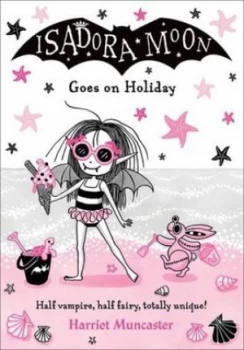 Image of Isadora Moon goes on holiday by Harriet Muncaster