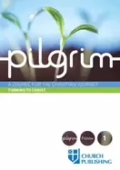 Image of pilgrim turning to christ a course for the christian journey