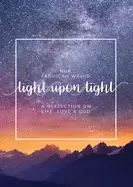 Image of light upon light a collection of letters on life love and god