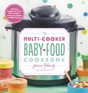 Image of multi cooker baby food cookbook 100 easy recipes for your slow cooker press