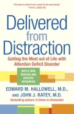 Image of delivered from distraction getting the most out of life with attention defi