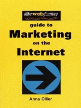 Image of The Web Factory Guide to Marketing on the Internet by Anna Ollier Book
