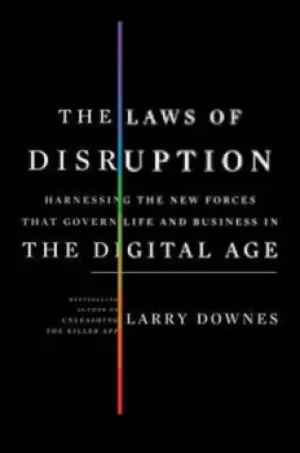 Image of The laws of disruption by Larry Downes