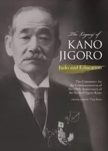 Image of The Legacy of Kano Jigoro : Judo and Education