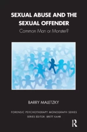 Image of Sexual Abuse and the Sexual OffenderCommon Man or Monster?