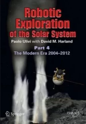 Image of Robotic exploration of the solar system Part 4 The modern era 2004-2013 by Paolo Ulivi