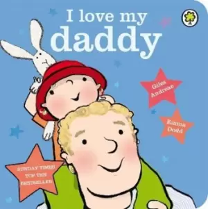 Image of I Love My Daddy Board Book by Giles Andreae
