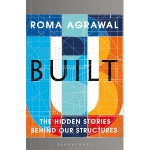 Image of Built : The Hidden Stories Behind our Structures