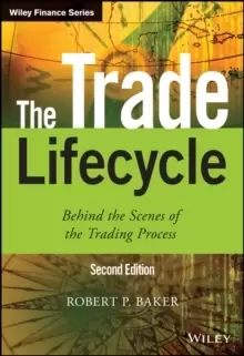 Image of The Trade Lifecycle : Behind the Scenes of the Trading Process