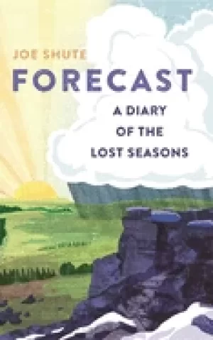 Image of forecast a diary of the lost seasons