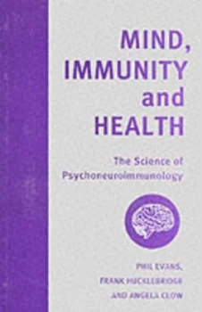 Image of Mind Immunity and Health by Phil Evans and Frank Hucklebridge and Angela Clow Paperback