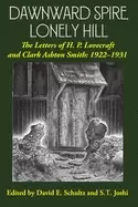 Image of dawnward spire lonely hill the letters of h p lovecraft and clark ashton sm