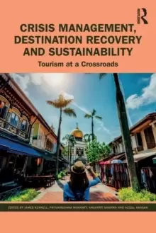 Image of Crisis Management, Destination Recovery and Sustainability : Tourism at a Crossroads