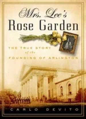Image of mrs lees rose garden the true story of the founding of arlington national c