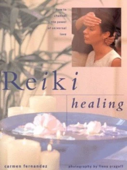 Image of Reiki Healing by Carmen Fernandez and Fiona Pragoff Hardback