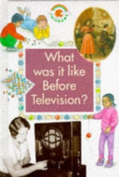 Image of What Was It like before Television by Rosie Hankin and Diana Bowles Book