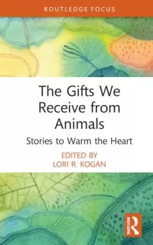Image of The Gifts We Receive from Animals Stories to Warm the Heart