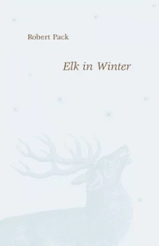 Image of Elk in Winter by Robert Pack Book