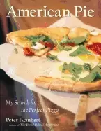 Image of american pie my search for the perfect pizza