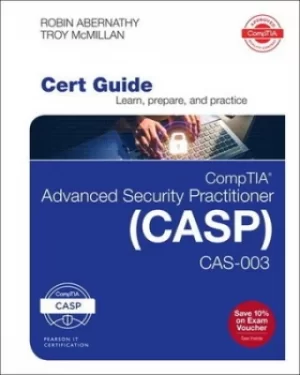 Image of CompTIA advanced security practitioner CASP CAS-003 cert guide by Robin M Abernathy