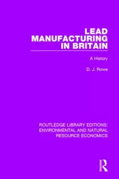 Image of Lead Manufacturing in BritainA History