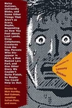 Image of Noisy Outlaws Unfriendly Blobs and Some Other Things That Arent As Scary by Editors of Mcsweeneys Hardback