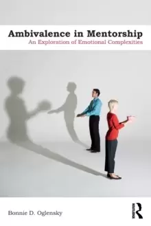 Image of Ambivalence in Mentorship : An Exploration of Emotional Complexities