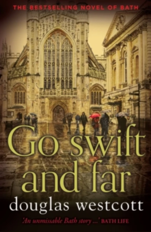 Image of Go Swift and Far - a Novel of Bath by Douglas Westcott Book