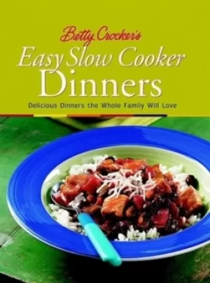 Image of Betty Crockers easy slow cooker dinners by Betty Crocker