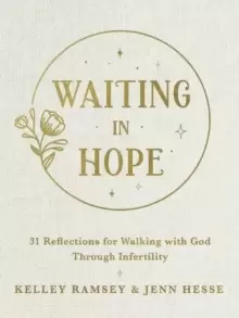 Image of Waiting In Hope : 31 Reflections for Walking with God Through Infertility